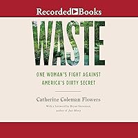 Waste: One Woman's Fight Against America's Dirty Secret Waste: One Woman's Fight Against America's Dirty Secret Paperback Kindle Audible Audiobook Hardcover