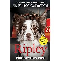Ripley: Fire Station Five: Dogs with a Purpose Ripley: Fire Station Five: Dogs with a Purpose Hardcover Kindle