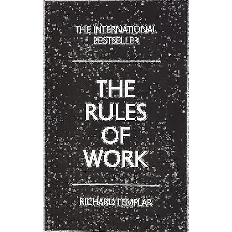 The Rules of Work: A Definitive Code for Personal Success The Rules of Work: A Definitive Code for Personal Success Paperback