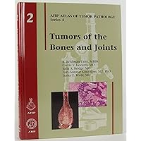 Tumors of the Bones and Joints (Atlas of Tumor Pathology Series IV)