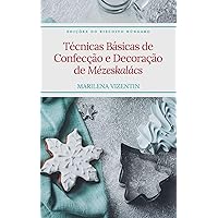 Técnicas Básicas de Confecção e Decoração de Mézeskalács (Portuguese Edition)