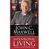Intentional Living: Choosing a Life That Matters Intentional Living: Choosing a Life That Matters Audible Audiobook Paperback Kindle Hardcover Audio CD