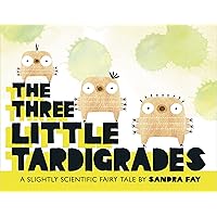 The Three Little Tardigrades The Three Little Tardigrades Hardcover Kindle