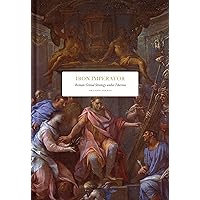 Iron Imperator: Roman Grand Strategy under Tiberius Iron Imperator: Roman Grand Strategy under Tiberius Kindle Hardcover