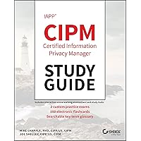 IAPP CIPM Certified Information Privacy Manager Study Guide IAPP CIPM Certified Information Privacy Manager Study Guide Paperback Kindle