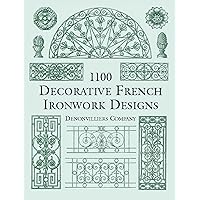 1100 Decorative French Ironwork Designs (Dover Pictorial Archive) 1100 Decorative French Ironwork Designs (Dover Pictorial Archive) Kindle Paperback