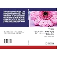 Effect of media and PGR on gerbera under protected condition: Media - Boon for plant