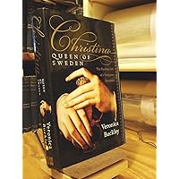 Christina, Queen of Sweden: The Restless Life of a European Eccentric Christina, Queen of Sweden: The Restless Life of a European Eccentric Hardcover