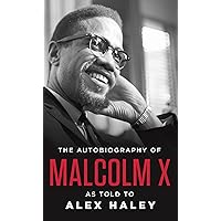 The Autobiography of Malcolm X The Autobiography of Malcolm X Kindle Audible Audiobook Mass Market Paperback Hardcover Paperback Audio CD
