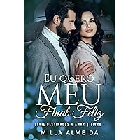 Eu Quero Meu Final Feliz (Destinados a Amar Livro 1) (Portuguese Edition)