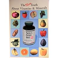 The New Truth About Vitamins & Minerals The New Truth About Vitamins & Minerals Paperback