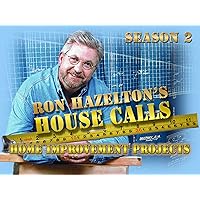 Ron Hazelton's House Calls: Home Improvement Projects