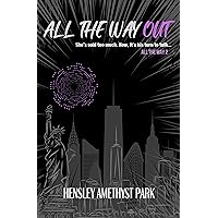 ALL THE WAY OUT : A Billionaire Enemies to Lovers Romance (ALL THE WAY Series Book 2)