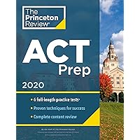 Princeton Review ACT Prep, 2020: 6 Practice Tests + Content Review + Strategies (College Test Preparation) Princeton Review ACT Prep, 2020: 6 Practice Tests + Content Review + Strategies (College Test Preparation) Paperback