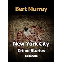 New York City Crime Stories: Book One