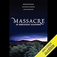 Massacre at Mountain Meadows Massacre at Mountain Meadows Audible Audiobook Paperback Kindle Hardcover