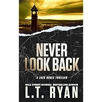 Never Look Back (Jack Noble Book 16) Never Look Back (Jack Noble Book 16) Kindle