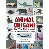 Animal Origami for the Enthusiast: Step-by-Step Instructions in Over 900 Diagrams/25 Original Models (Dover Crafts: Origami & Papercrafts) Animal Origami for the Enthusiast: Step-by-Step Instructions in Over 900 Diagrams/25 Original Models (Dover Crafts: Origami & Papercrafts) Paperback
