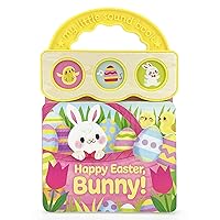 Happy Easter, Bunny! 3-Button Sound Board Book for Babies and Toddlers Happy Easter, Bunny! 3-Button Sound Board Book for Babies and Toddlers Board book