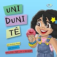 Uni Duni Tê: Um livro para ler e brincar! (Portuguese Edition) Uni Duni Tê: Um livro para ler e brincar! (Portuguese Edition) Kindle Paperback