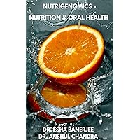 NUTRIGENOMICS - NUTRITION AND ORAL HEALTH