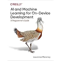 AI and Machine Learning for On-Device Development AI and Machine Learning for On-Device Development Kindle Paperback Audible Audiobook Audio CD