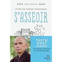 Vivre en pleine conscience : S'asseoir (French Edition) Vivre en pleine conscience : S'asseoir (French Edition) Kindle Paperback