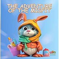 The Adventure of The Misfit: Celebrating Individuality (Children Quills Series)