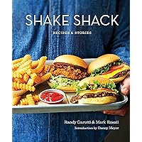 Shake Shack: Recipes & Stories: A Cookbook Shake Shack: Recipes & Stories: A Cookbook Hardcover Kindle