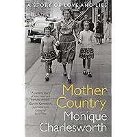 Mother Country: A Story of Love and Lies Mother Country: A Story of Love and Lies Kindle Paperback Audible Audiobook Hardcover