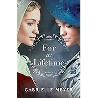For a Lifetime: (An Inspirational Historical Time-Travel Romance Novel) (Timeless) For a Lifetime: (An Inspirational Historical Time-Travel Romance Novel) (Timeless) Paperback Kindle Audible Audiobook Hardcover