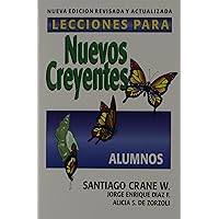 Lecciones Para Nuevos Creyentes: Alumnos (Spanish Edition) Lecciones Para Nuevos Creyentes: Alumnos (Spanish Edition) Paperback