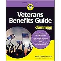 Veterans Benefits Guide for Dummies Veterans Benefits Guide for Dummies Paperback Kindle