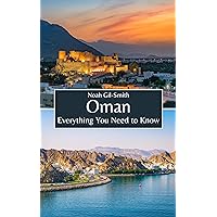 Oman: Everything You Need to Know Oman: Everything You Need to Know Kindle Paperback