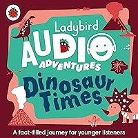 Dinosaur Times (Ladybird Audio Adventures) Dinosaur Times (Ladybird Audio Adventures) Audible Audiobook Audio CD