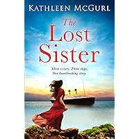 The Lost Sister: An unforgettable and heartbreaking historical timeslip novel The Lost Sister: An unforgettable and heartbreaking historical timeslip novel Kindle Paperback