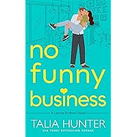 No Funny Business (The Lennox Brothers Romantic Comedy) No Funny Business (The Lennox Brothers Romantic Comedy) Kindle Paperback