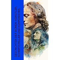 Geschichten der Ikonen: Künstler, Schriftsteller und Komponisten: Biographien von Leonardo da Vinci, Dostojewski, Mozart, Chopin, Hermann Hesse, Albrecht Dürer (German Edition)