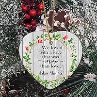 Personalized 3 Inch We Loved with A Love That was More Than Love. White Ceramic Ornament Holiday Decoration Wedding Ornament Christmas Ornament Birthday for Home Wall Decor Souvenir