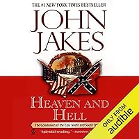 Heaven and Hell: Volume Three of the North and South Trilogy Heaven and Hell: Volume Three of the North and South Trilogy Audible Audiobook Mass Market Paperback Hardcover Paperback Audio, Cassette