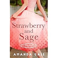 Strawberry and Sage: A 1960s Coming of Age Women's Fiction Novella