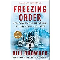 Freezing Order: A True Story of Money Laundering, Murder, and Surviving Vladimir Putin's Wrath Freezing Order: A True Story of Money Laundering, Murder, and Surviving Vladimir Putin's Wrath Paperback Audible Audiobook Kindle Hardcover
