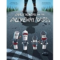 Chalk Ninjas and the Driveway Dojo Chalk Ninjas and the Driveway Dojo Hardcover Kindle Paperback