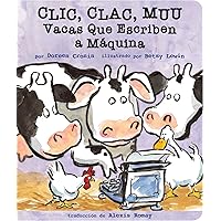 Clic, clac, muu (Click, Clack, Moo): Vacas que escriben a máquina (A Click Clack Book) (Spanish Edition) Clic, clac, muu (Click, Clack, Moo): Vacas que escriben a máquina (A Click Clack Book) (Spanish Edition) Board book Kindle