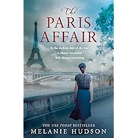 The Paris Affair: A brand new unforgettable and emotional historical novel The Paris Affair: A brand new unforgettable and emotional historical novel Kindle Paperback Audible Audiobook