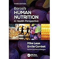 Barasi's Human Nutrition: A Health Perspective, Third Edition Barasi's Human Nutrition: A Health Perspective, Third Edition eTextbook Hardcover Paperback