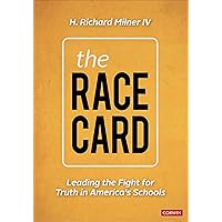 The Race Card: Leading the Fight for Truth in America’s Schools The Race Card: Leading the Fight for Truth in America’s Schools Paperback Kindle