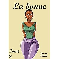La bonne: Tome 2 (French Edition)