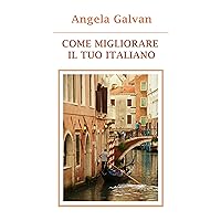 Come migliorare il tuo italiano (Italian Edition) Come migliorare il tuo italiano (Italian Edition) Kindle Paperback