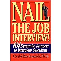 Nail the Job Interview!: 101 Dynamite Answers to Interview Questions Nail the Job Interview!: 101 Dynamite Answers to Interview Questions Paperback Audible Audiobook Audio CD